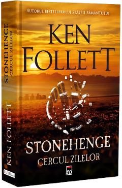 Stonehenge. Cercul zilelor - Ken Follett