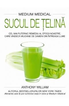Sucul de telina - Anthony William