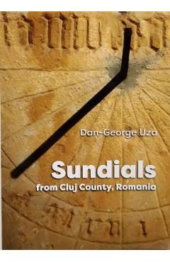 Sundials from Cluj County, Romania - Dan-George Uza