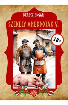 Szekely anekdotak 5 - Berecz Edgar