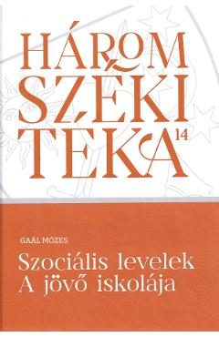 Szocialis levelek. A jovo iskolaja - Gaal Mozes