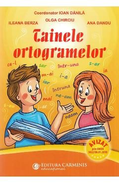 Tainele ortogramelor - Ioan Danila, Ileana Berza, Olga Chirciu, Ana Dandu