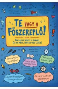 Te vagy a foszereplo! - Orsolya Lengyel