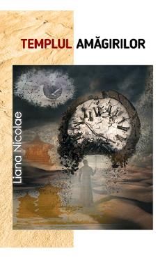 Templul amagirilor - Liana Nicolae