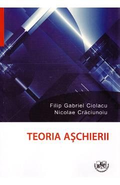 Teoria aschierii - Filip Gabriel Ciolacu, Nicolae Craciunoiu