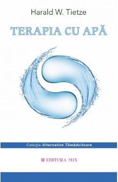 Terapia cu apa - Harald W. Tietze