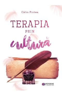 Terapia prin cultura - Calin Pintea