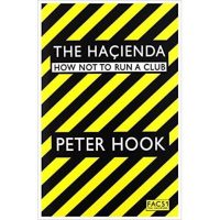 The Hacienda: How Not To Run a Club