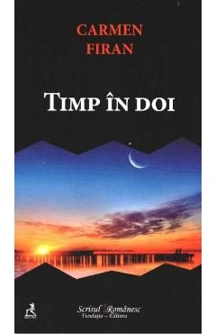 Timp in doi - Carmen Firan