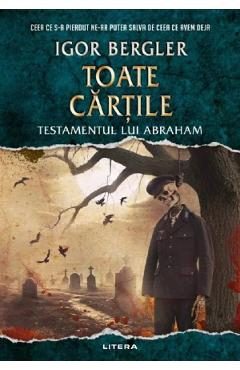 Toate cartile. Testamentul lui Abraham - Igor Bergler