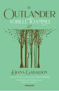 Tobele toamnei. Vol.1. Seria Outlander. Partea 4 - Diana Gabaldon