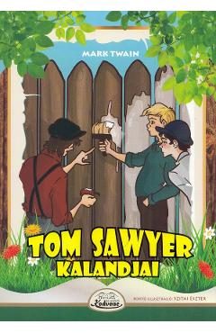 Tom Sawyer kalandjai - Mark Twain