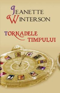 Tornadele timpului - Jeanette Winterson