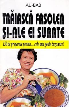 Traiasca fasolea si-ale ei surate - Ali-Bab
