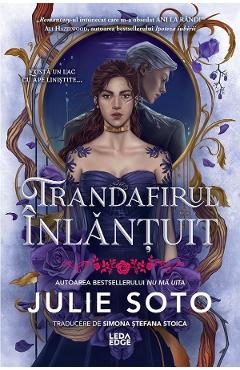 Trandafirul inlantuit. Seria Evermore Cartea 1 - Julie Soto
