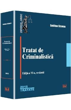 Tratat De Criminalstica Ed.6 - Emilian Stancu