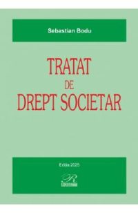 Tratat de drept societar Ed.2025 - Sebastian Bodu