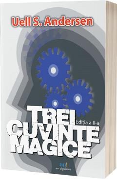 Trei cuvinte magice - Uell S. Andersen