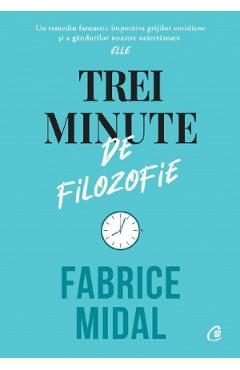 Trei minute de filozofie - Fabrice Midal