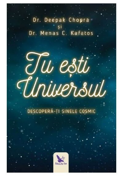 Tu esti Universul. Descopera-ti sinele cosmic