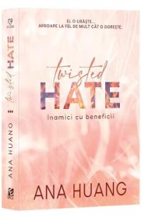 Twisted Hate. Inamici cu beneficii - Ana Huang