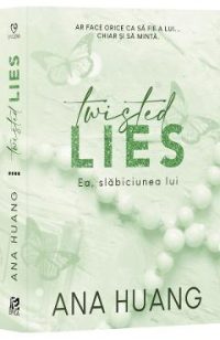 Twisted Lies. Ea, slabiciunea lui - Ana Huang