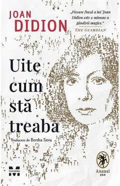 Uite cum sta treaba - Joan Didion