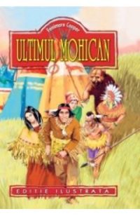 Ultimul Mohican - Fenimore Cooper