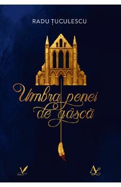 Umbra penei de gasca - Radu Tuculescu