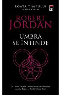 Umbra se intinde. Seria Roata timpului Vol.4 - Robert Jordan