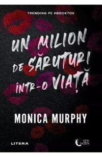 Un milion de saruturi intr-o viata - Monica Murphy