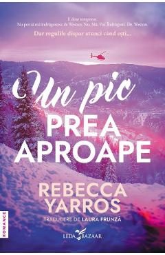 Un pic prea aproape - Rebecca Yarros