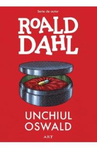 Unchiul Oswald - Roald Dahl