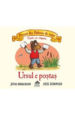 Ursul e postas. Povesti din Padurea de stejar - Julia Donaldson
