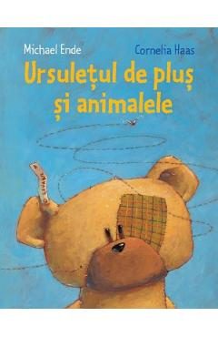 Ursuletul de plus si animalele - Michael Ende,  Cornelia Hass