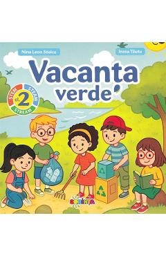 Vacanta verde - Clasa 2 - Nina Leon Stoica, Inesa Tautu