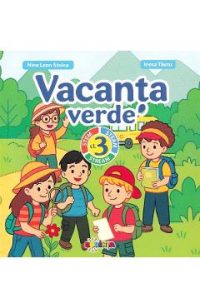 Vacanta verde - Clasa 3 - Nina Leon Stoica, Inesa Tautu