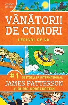 Vanatorii de comori Vol.2: Pericol pe Nil - James Patterson, Chris Grabenstein