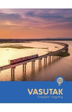 Vasutak lenyugozo nagyvilag - Paula Dreve