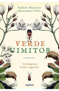 Verde uimitor - Stefano Mancuso, Alessandra Viola