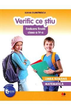 Verific ce stiu. Evaluare finala - Clasa 4 - Iliana Dumitrescu