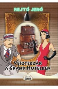 Vesztegzar a Grand Hotelben - Rejto Jeno
