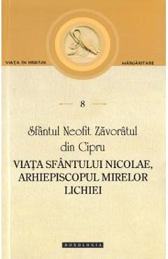 Viata Sfantului Nicolae, Arhiepiscopul Mirelor Lichiei. Scrieri 8 - Sfantul Neofit Zavoratul din Cipru