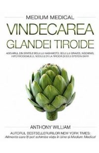 Vindecarea glandei tiroide - Anthony William