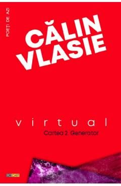 Virtual. Cartea 2: Generator - Calin Vlasie