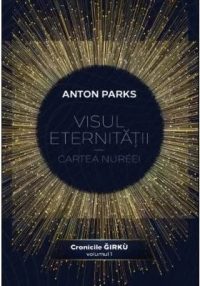 Visul eternitatii – Cartea Nureei, volumul 1 din Cronicile Girku