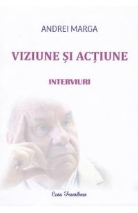 Viziune si actiune - Andrei Marga