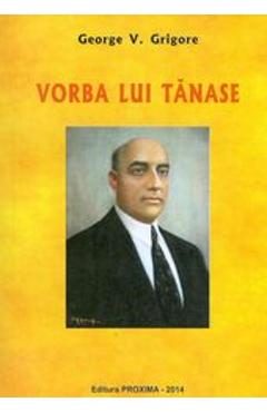 Vorba Lui Tanase - George V. Grigore