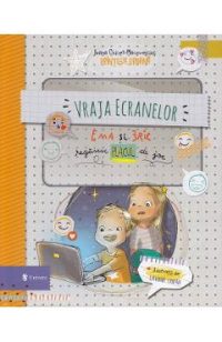 Vraja ecranelor. Ema si Eric regasesc placul de joc - Ioana Chicet-Macoveiciuc
