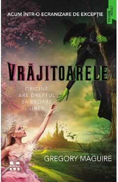 Vrajitoarele - Gregory Maguire